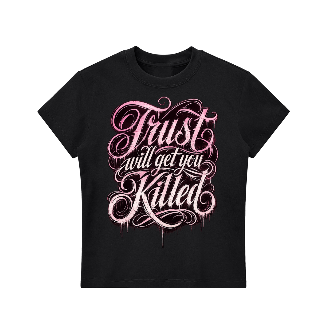 Women's Trust Will Get You Killed  T-Shirt