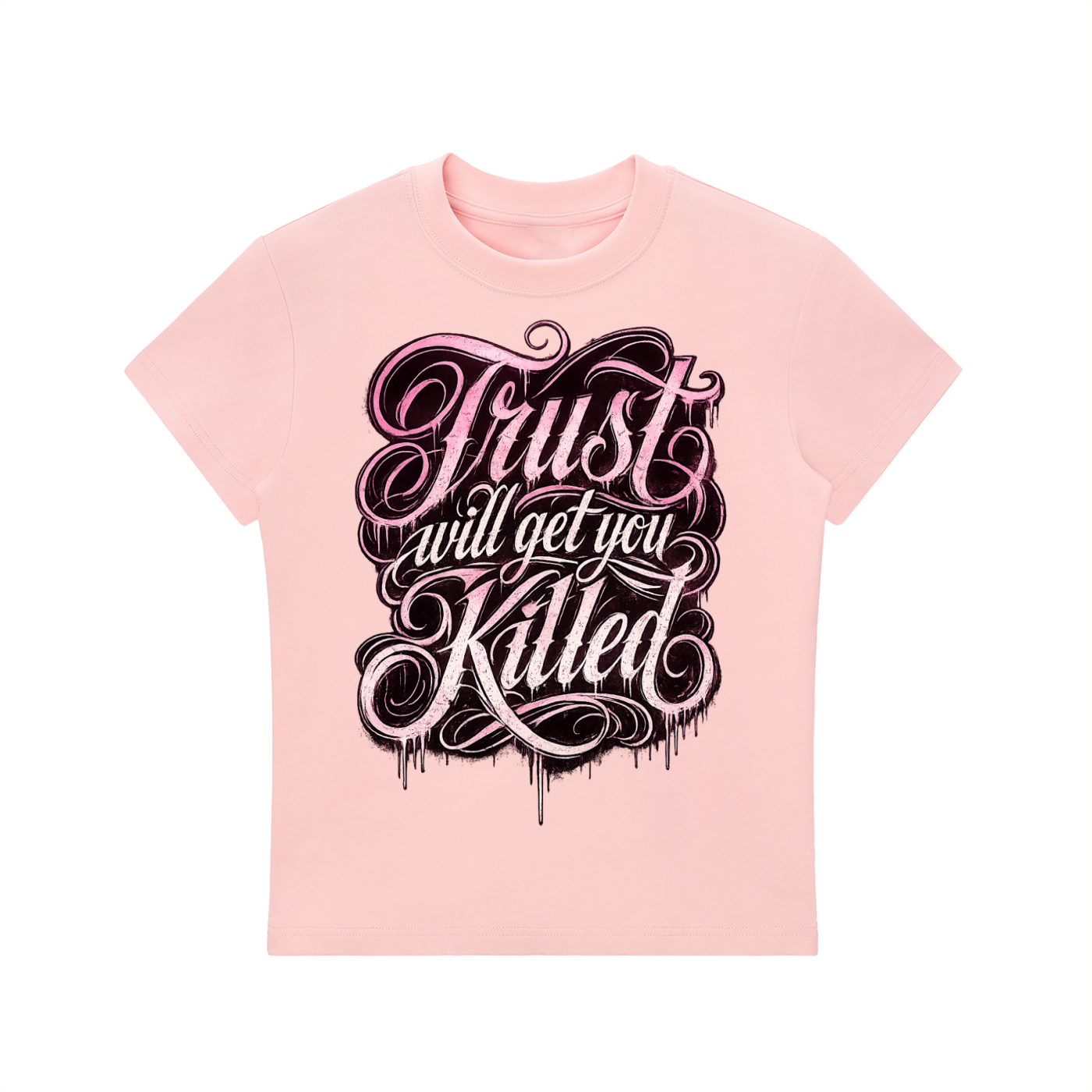 Women's Trust Will Get You Killed  T-Shirt