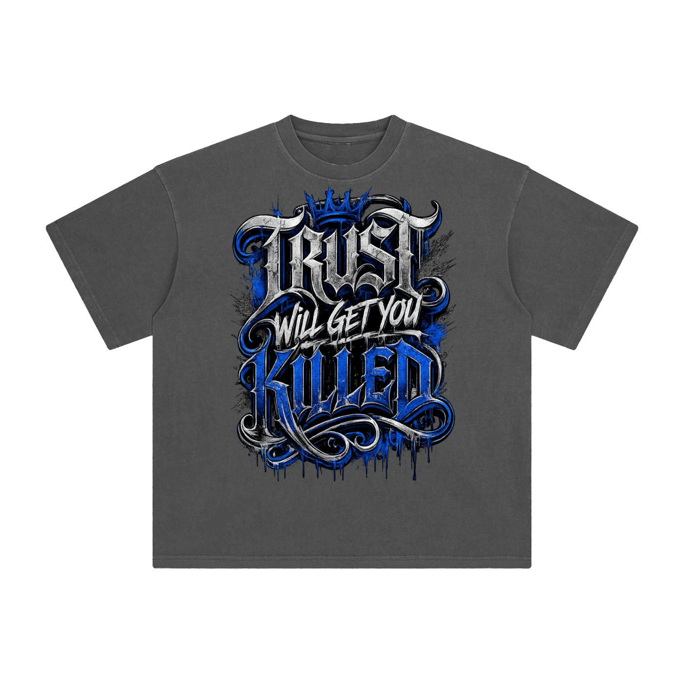 Mens Trust Will Get You Killed T-Shirt
