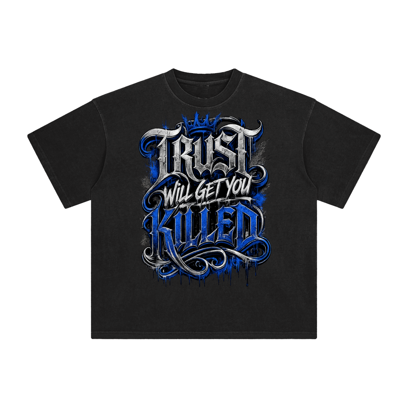 Mens Trust Will Get You Killed T-Shirt
