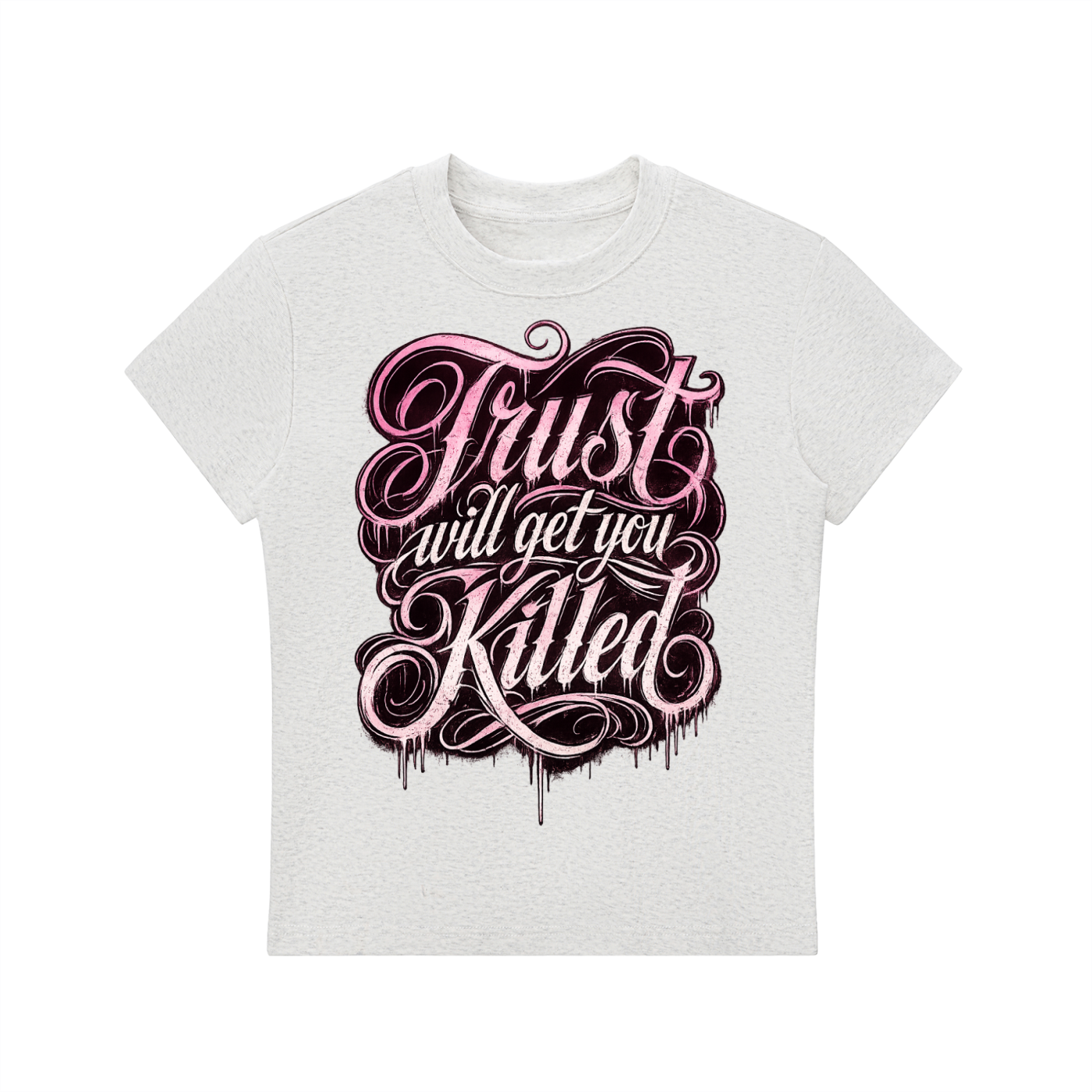 Women's Trust Will Get You Killed  T-Shirt